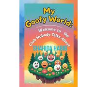 My Goofy World: Welcome to the Club Nobody Talks About (Happy People - Happy Society)