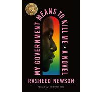 My Government Means to Kill Me: A Novel
