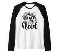 My Grace All I Need - Versículo bíblico edificante fe Cristiana Camiseta Manga Raglan