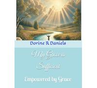 My Grace is Sufficient: Empowered by Grace