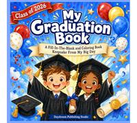 My Graduation Book: A Fill-In-The-Blank and Coloring Book Keepsake From My Big Day | Pre-K & Kindergarten Graduation Gift