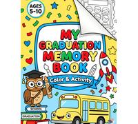 My Graduation Memory Book: Color & Activity - 40 Interactive Coloring Pages with Photo Frames, Interviews, and School Memories