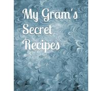 My Gram's Secret Recipes