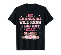 My Grandkids Will Sabrán que no me quedé en silencio Diseño Camiseta