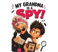 MY GRANDMA IS A SPY (Curious Kids)