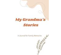 My Grandma’s Stories: A Journal for Family Memories