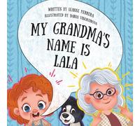 My Grandma's Name is Lala (Nana on the Loose XO)
