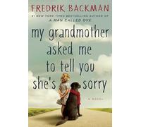 My Grandmother Asked Me to Tell You She's Sorry: A Novel