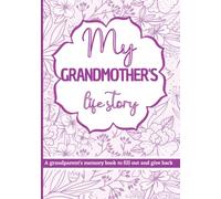 My grandmother's life story: grandparents memory book to fill out and give back.