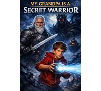 My Grandpa Is A Secret Warrior