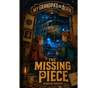My Grandpa is an Alien: The Missing Piece