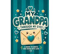 My grandpa through my eyes: An uppercase activity book to complete and personalize. A unique gift for Grandparents’ Day, Grandpa’s birthday, and special occasions (My special people)