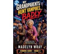 My Grandparents Hunt Vampires.. Badly