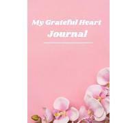 My Grateful Heart Journal