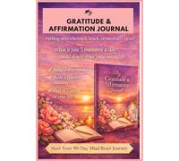 My Gratitude & Affirmation Journal: Feeling overwhelmed, stuck, or mentally tired? What if just 5 mintues a day, could slowly reset your mind?