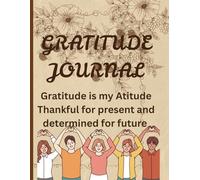 My Gratitude Chronicles:A Journey to a Thankful Heart: A Reflection Journal|A Season of Appreciation|Daily Notes of Gratitude|A Symphony of Thanks|Grateful Moments| Happy Life|Positivity and Peace