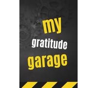 My Gratitude Garage: Helps Build a thankful heart in Just a few minutes a day!