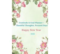 My Gratitude & Goal Planner - Thankful Thoughts, Focused Days