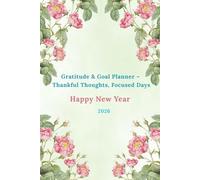 My Gratitude & Goal Planner - Thankful Thoughts, Focused Days