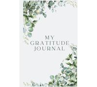 My Gratitude Journal: 365 Daily Affirmations and Insightful Questions for Self-Discovery, Emotional Healing, and Radical Honesty