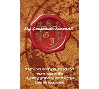 My Gratitude Journal: 5 Minutes everyday to attract more joys in life By Being grateful for the joys that already exist