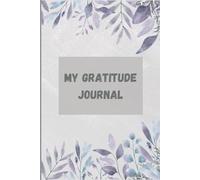 My Gratitude Journal: 90 Days of Positive Thoughts and Daily Reflections