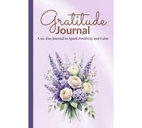 My Gratitude Journal: 90 Days of Simple Daily Prompts to Spark Happiness and Positivity