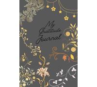 My Gratitude Journal: A Daily Self-Care Companion