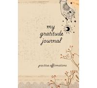 my gratitude journal: positive affirmations