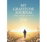 My Gratitude Journal: Your 6-month Journey to Joy