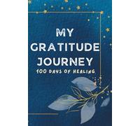 My Gratitude Journey: 100 Days of Self-Growth
