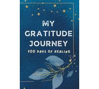 My Gratitude Journey: 100 Days of Self-Growth