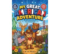 My Great American Adventure: The Ultimate United States Activity Book for Kids: Learn US History and Geography Through Catchy Rhymes, Educational Fun ... Pages for Ages 4-8 (Adventure Squad Books)