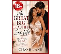 My Great Big Beautiful Sex Life: The Hoe Met the Playboy in an Intense Romance