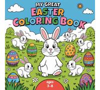 My great Easter coloring book: The perfect Easter fun for children ages 3-8!