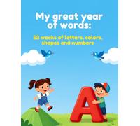 My great year of words: 52 weeks of letters, colors, shapes and numbers