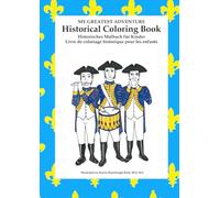My Greatest Adventure: Colonial Coloring Book - Koloniales Malbuch - Livre de coloriage colonial