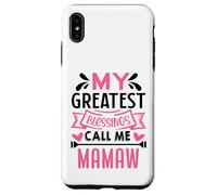 My Greatest Blessings Call Me Mamaw Grandma Carcasa para iPhone XS MAX