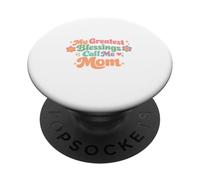 My Greatest Blessings Call Me Mom Día de la Madre PopSockets PopGrip Adhesivo