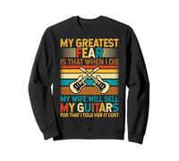 My Greatest Fear is That When I Die my Wife Will Sell my GUI Sudadera