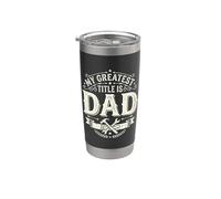 My Greatest Title Is Dad Fatherhood Father's Day Vaso térmico de acero inoxidable de doble pared