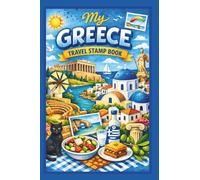 My Greece Travel Stamp Book: Travel Journal for Collecting Memories and Stamps at Train Station and Other Places, Trip Stamp Passport, India Exploration Keepsake