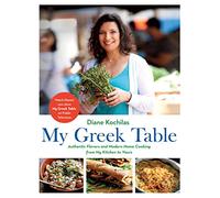 My Greek Table: Authentic Flavors and Modern Home Cooking from My Kitchen to Yours