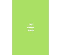 My Green Book: Green Notebook, A5/6x9'', 120 Lined Pages, For Writing Diary, Notes, Journaling, Work, School, College