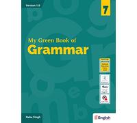 My Green Book of Grammar for Class 7: A comprehensive grammar course