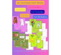 My Greeting Card Album For Mom, For Dad, For Grandma, For Grandpa, For Birthdays: For children ages 4-8 who love to draw, cut out, and give gifts. (Creative Kids’ Handmade Cards)