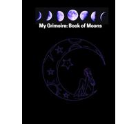 My Grimoire (Book of Moons): Black &White Edition: A Sacred Lunar Journal for Cycles, Dreams, & Emotional Alchemy | 333 Luxurious Black & White Marble-Style Pages | Blank Space for the Modern Mystic