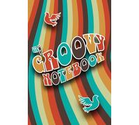 My Groovy Notebook.: Plan your week ahead with this Groovy Pad with day to day notes - 120 page lined pad.