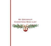 My Grown Up Christmas Wish List: Keeping up with your hopes and dreams around the holidays
