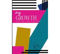 My Growth Prayer and Purpose